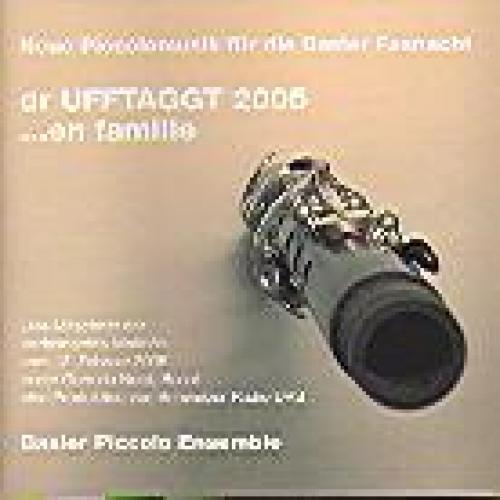 CD neue Piccolomusik für die Basler - Dr Ufftaggt 2005.. en Famille