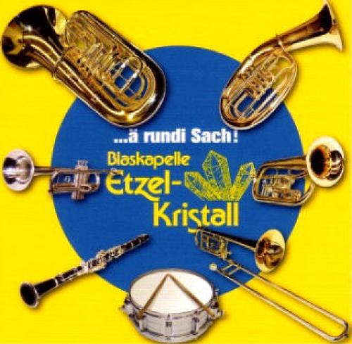 CD ...ä rundi Sach! - Blaskapelle Etzel-Kristall