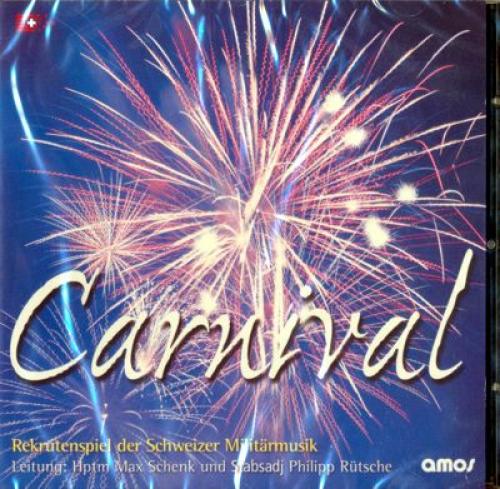 CD Carnival - Rekrutenspiel der Schweizer Militärmusik