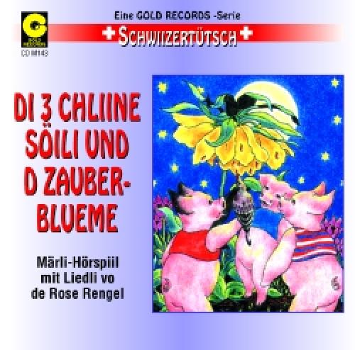 CD di 3 chliine Söili und d Zauberblueme - Märli uf Schwiizertütsch