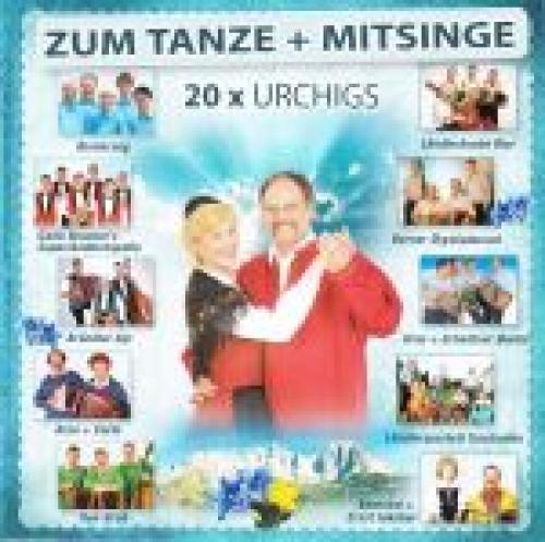 CD 20 x urchigs zum Tanze + Mitsinge - diverse