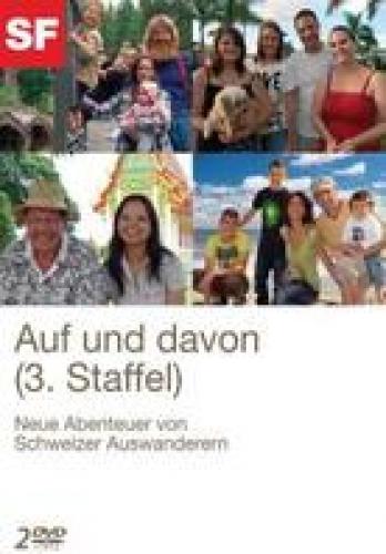 DVD auf und davon Staffel 3 - Schweizer Auswanderer und ihr neues Leben