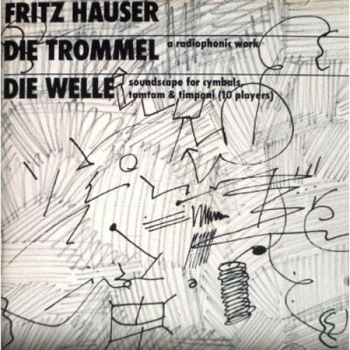 Occ. CD Fritz Hauser - Die Trommel - Die Welle