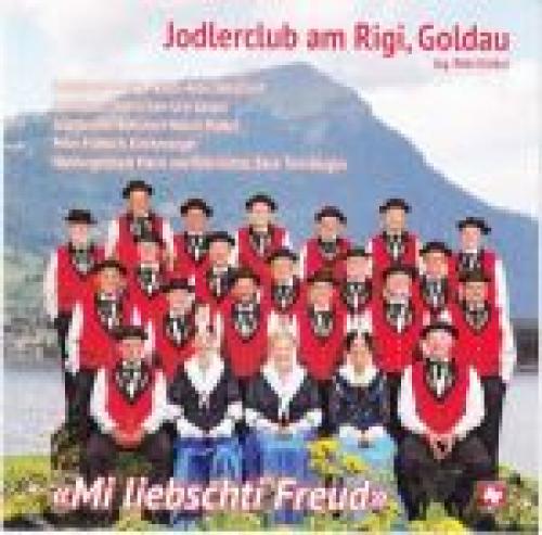 CD Mi liebschti Freud - Jodlerclub Am Rigi Goldau