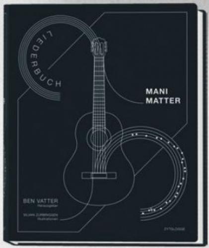 Buch: Mani Matter Liederbuch - Ben Vatter