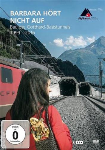 DVD Barara hört nicht auf - Bau des Gotthard-Basistunnels 1999-2016 (3 DVDs)