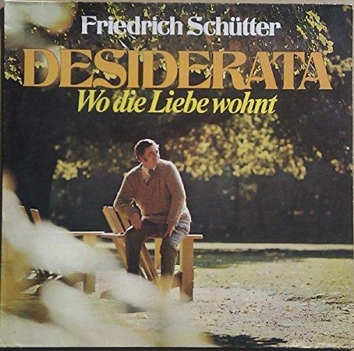 CD-Kopie von Vinyl: Desiderata, Wo die Liebe wohnt - Friedrich Schütter