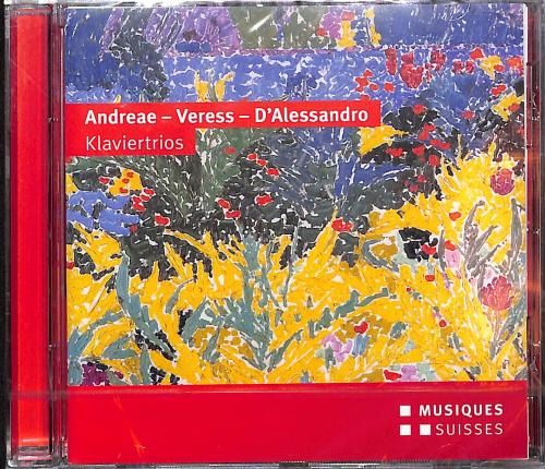 CD Andreae - Veress - D'Alessandro - Klaviertrios