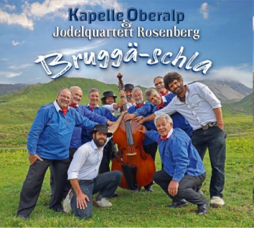 CD Kapelle Oberalp & Jodelquartett Rosenberg - Bruggä-schla