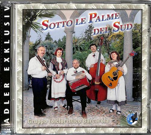 CD Sotto le Palme del Sud - Gruppo folcloristico Barcarole