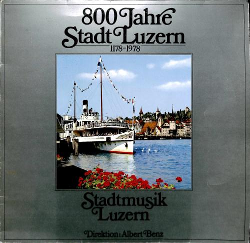 Occ.-LP Vinyl: Stadtmusik Luzern Ltg. Albert Benz - 800 Jahre Stadt Luzern