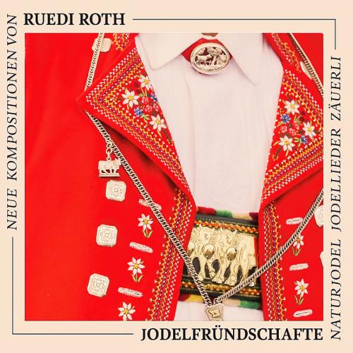 CD Jodlerfründschafte - Ruedi Roth