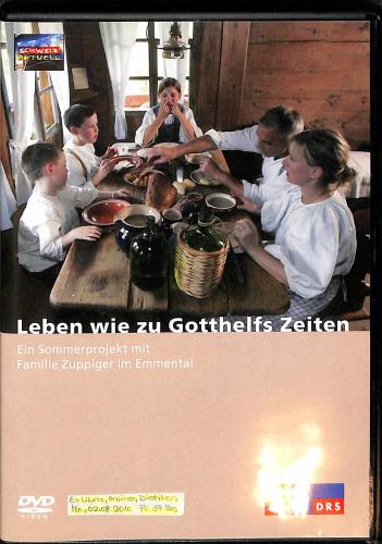 DVD Leben wie zu Gotthelfs Zeiten - Sommerprojekt Familie Zuppiger - SF DRS