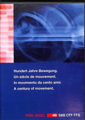 DVD 100 Jahre Bewegung - 1902-2002 SBB CFF FFS