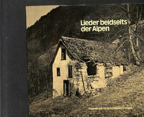 CD-Kopie von Vinyl: Freunde mit Jacob Schiltknecht singen- Lieder beidseits der Alpen 