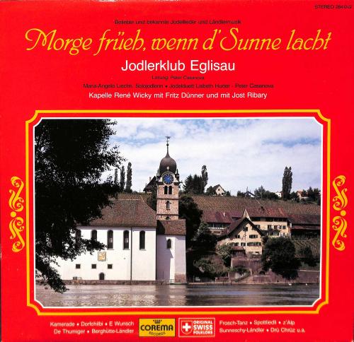 CD-Kopie von Vinyl: Jodlerklub Eglisau, Kapelle René Wicky mit Fritz Dünner, Jost Ribary - 1984