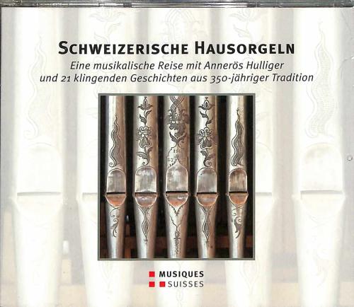 CD Schweizerische Hausorgeln - Annarös Hulliger - 3CD-Box