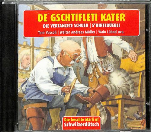 CD De gschtifleti Kater - Schwiizerdütsch mit Toni Vescoli, Walter Andreas Müller, Walo Lüönd u.a.