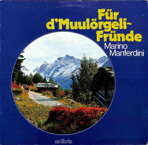 LP/CD Marino Manferdini - Für d'Muulörgeli-Fründe 