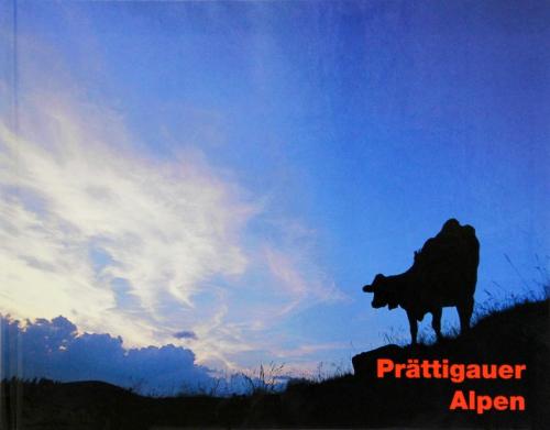 Buch: Prättigauer Alpen - 32 Kuhalpen, 5 Schafalpen und eine Ziegenalp